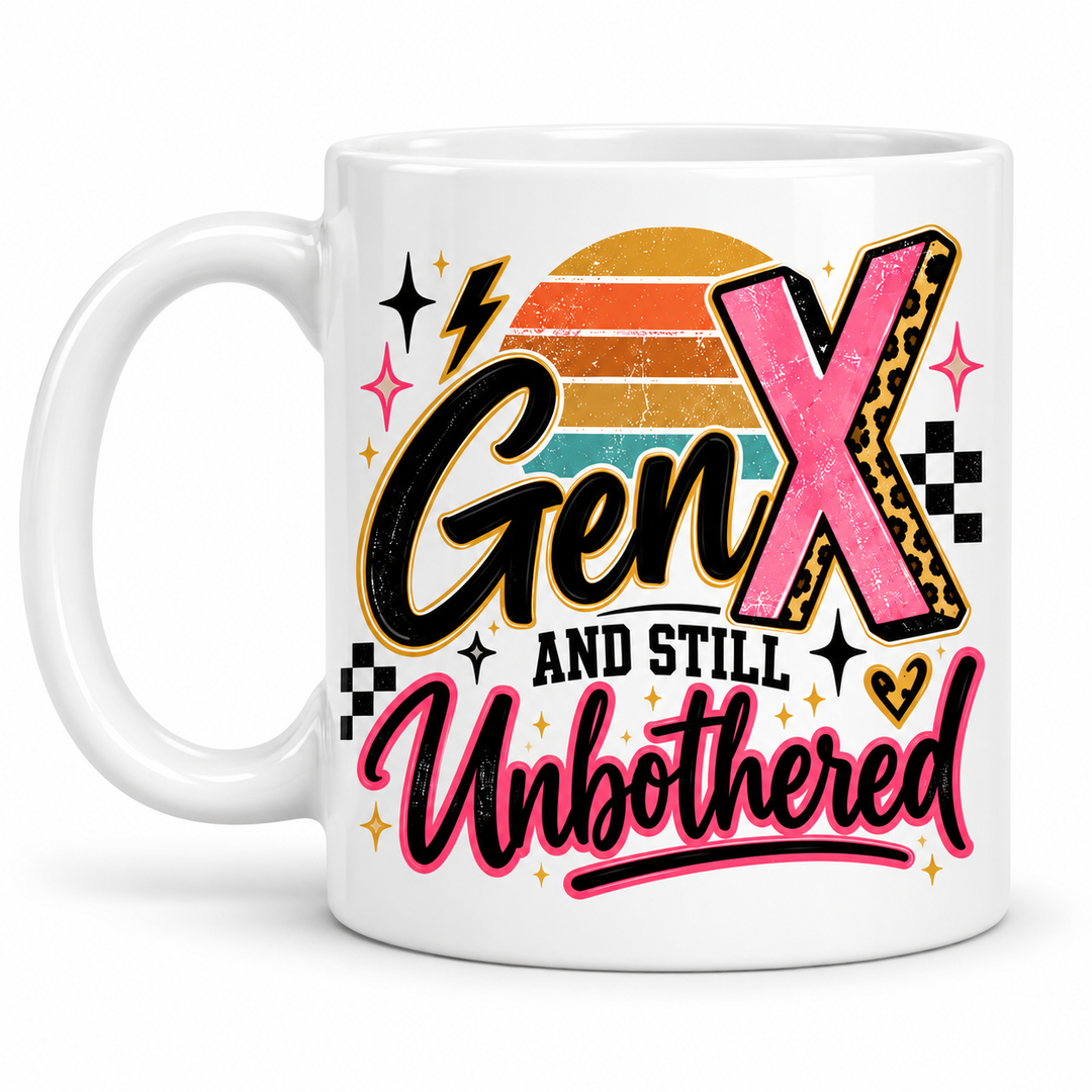 Gen X and Still Unbothered Mug mockup
