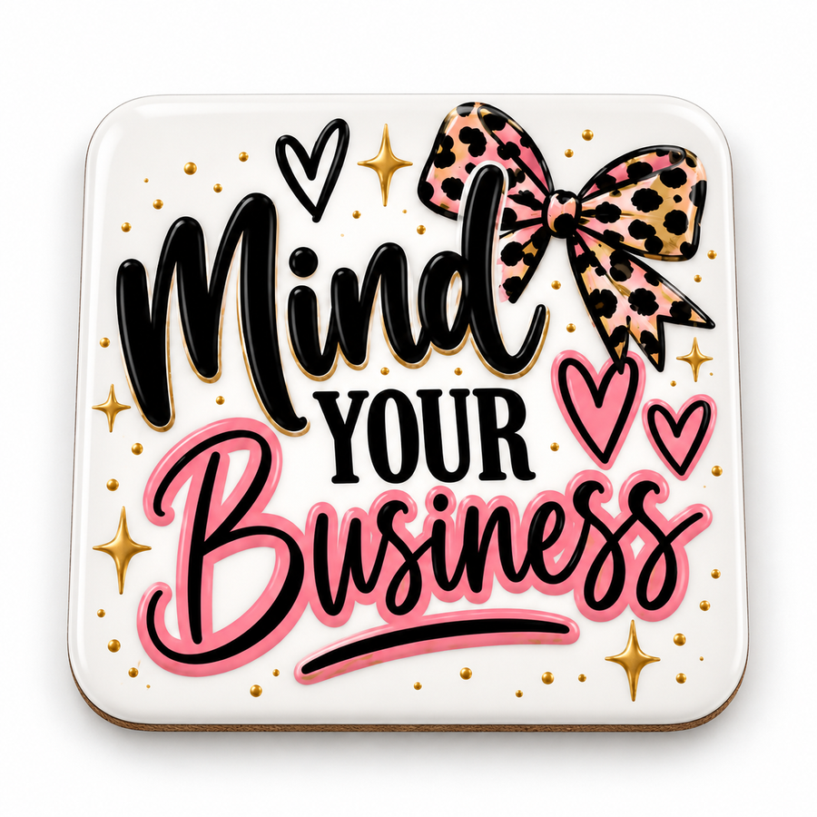 Mind Your Business Coaster mockup
