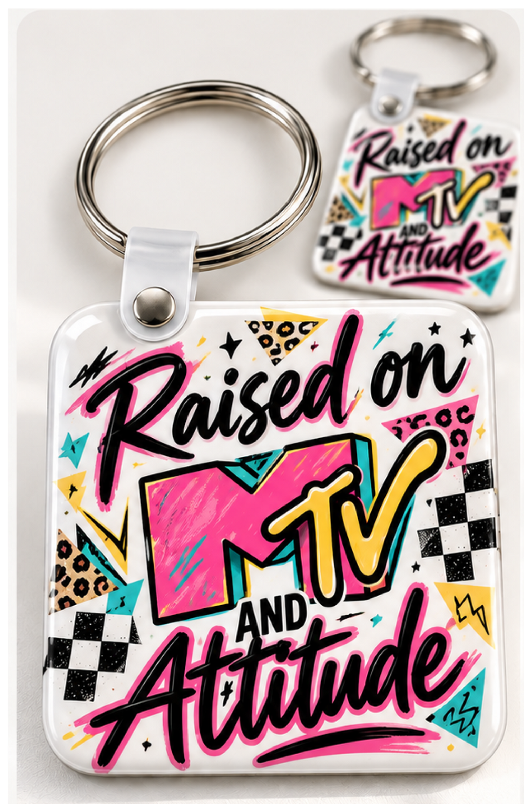 Raised on MTV and Attitude keychain — Square