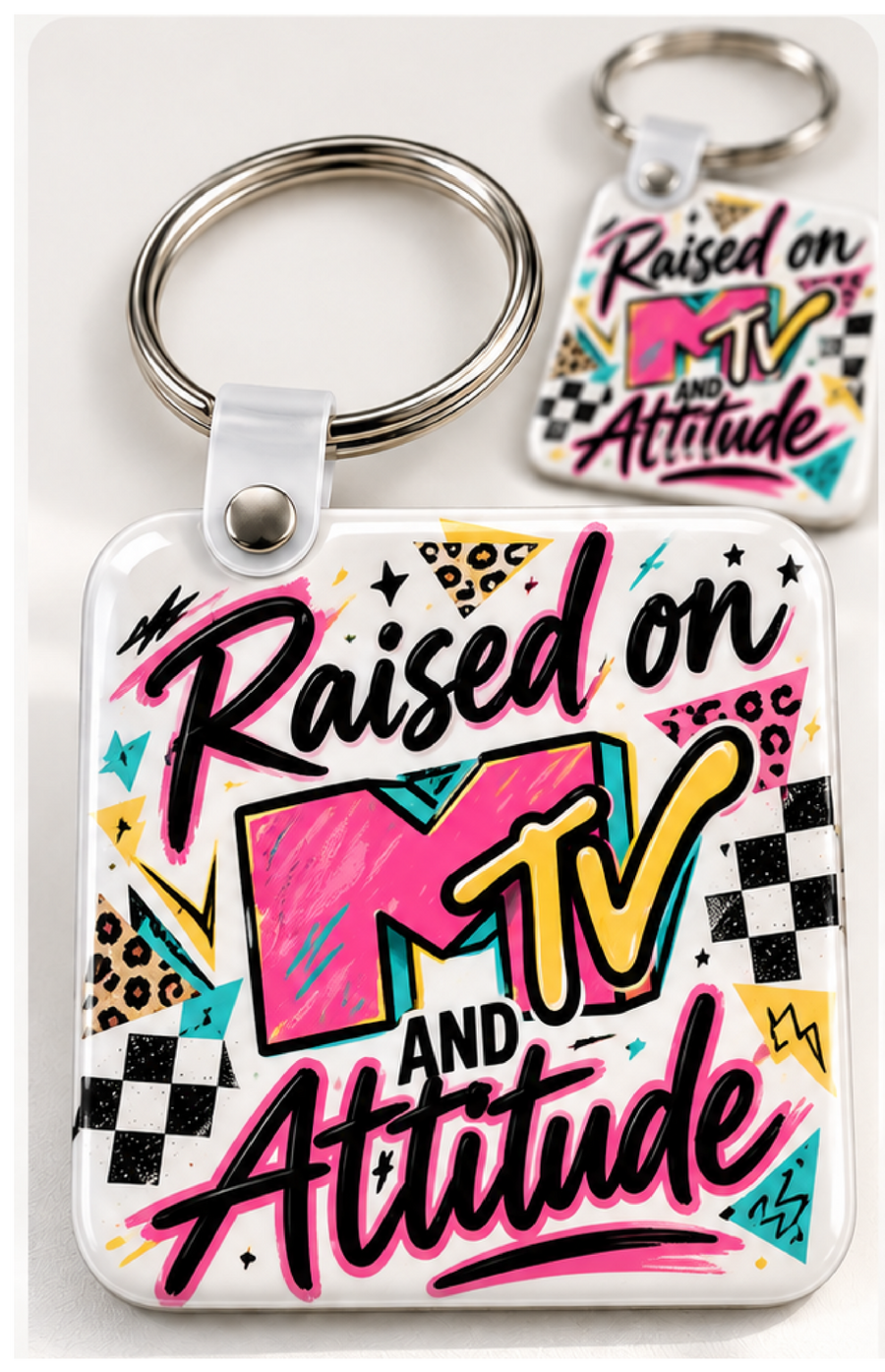 Raised on MTV and Attitude keychain — Square