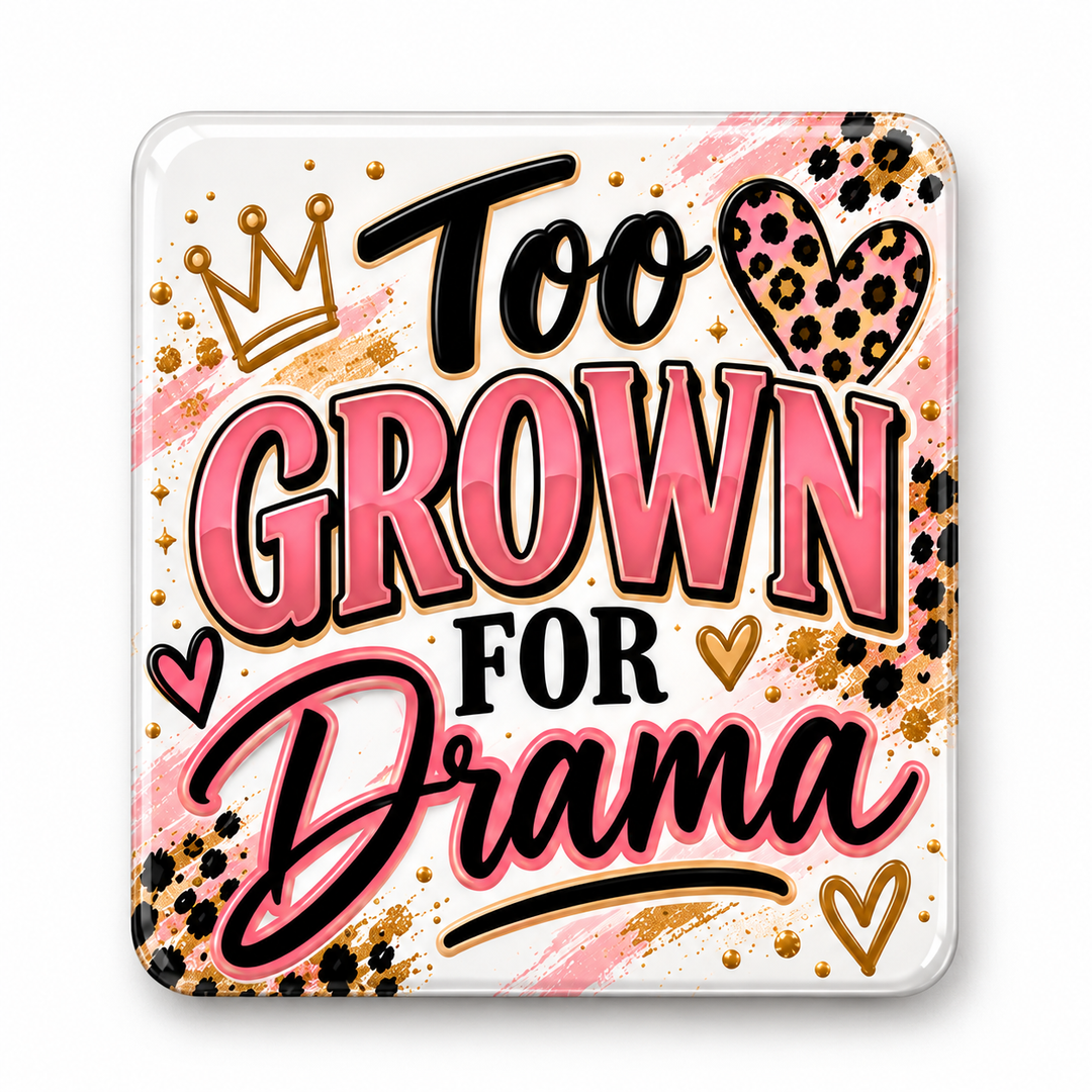 Too Grown for Drama Magnet mockup