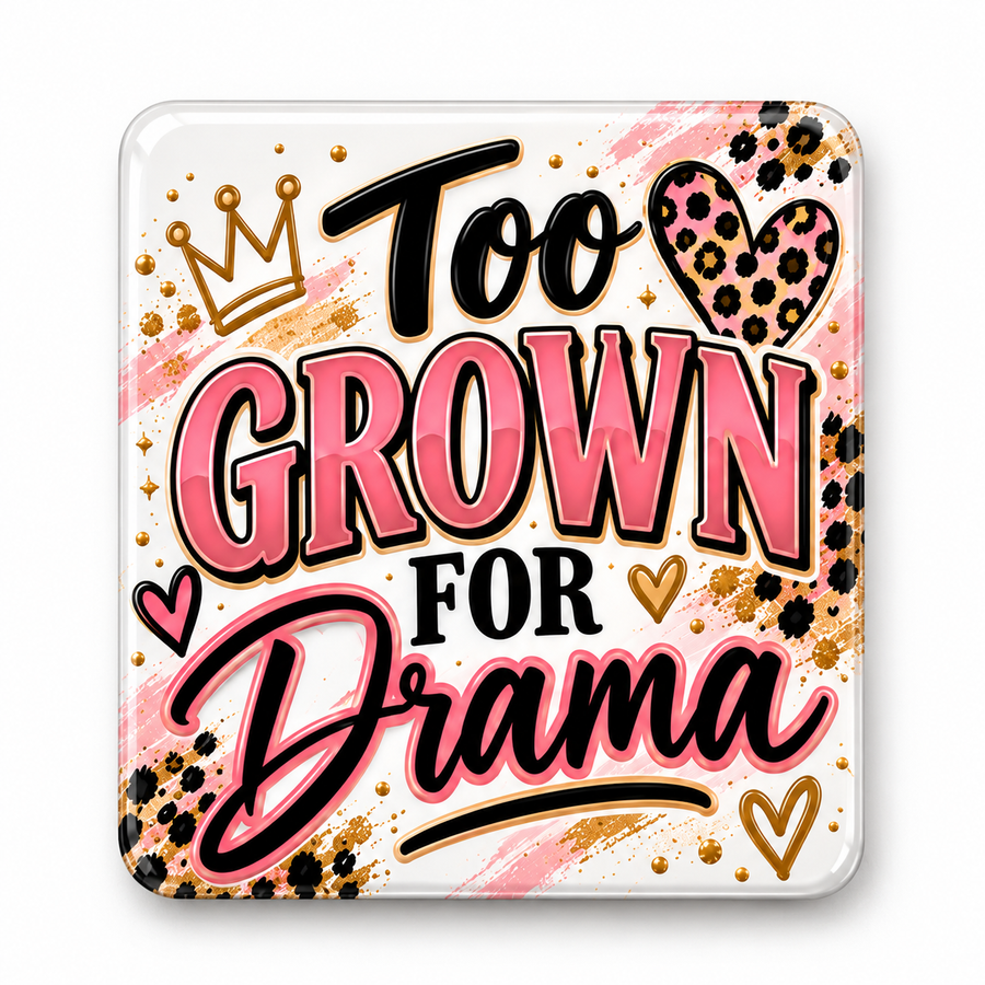 Too Grown for Drama Magnet mockup